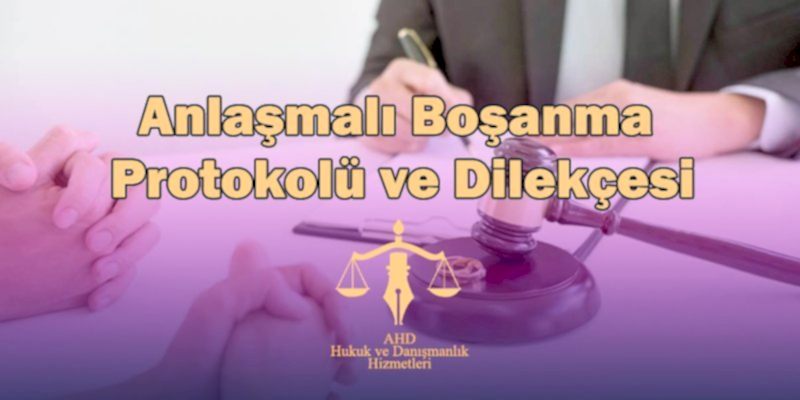 anlaşmalı boşanma protokolü ve dilekçesi