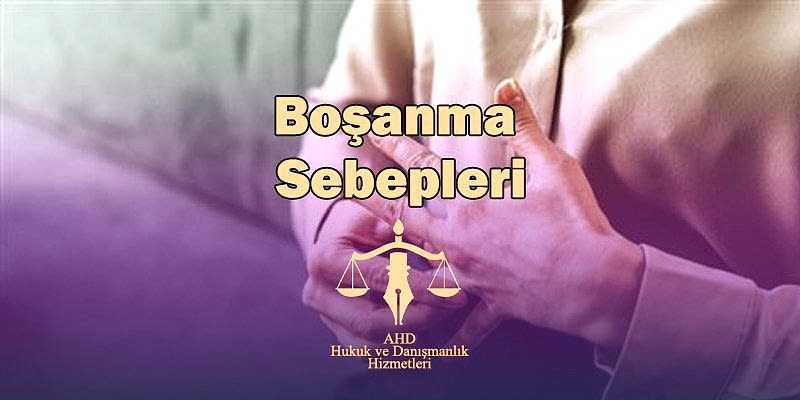 boşanma sebepleri