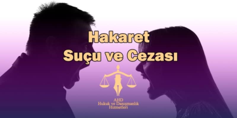 hakaret suçu ve cezası