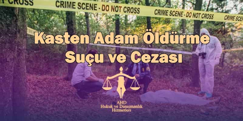 kasten adam öldürme suçu ve cezası