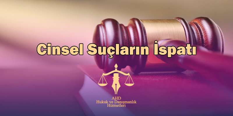 Cinsel Suçların İspatı
