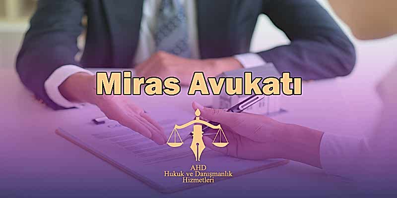 İstanbul miras avukatı
