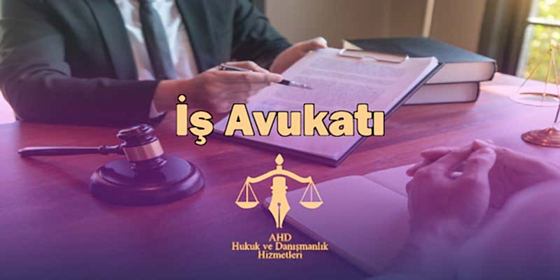 İstanbul iş avukatı