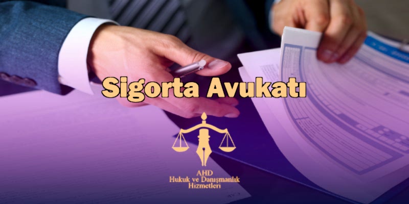 İstanbul sigorta avukatı