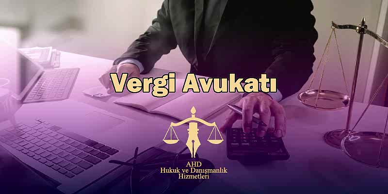 İstanbul vergi avukatı