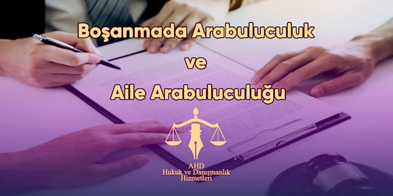 Boşanmada Arabuluculuk ve Aile Arabuluculuğu