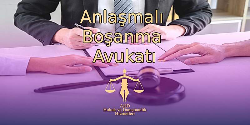 Anlaşmalı Boşanma Avukatı İstanbul