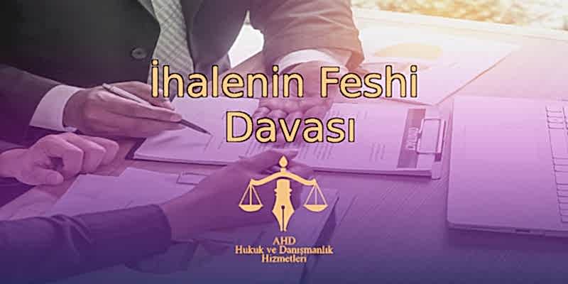 İhalenin Feshi Davası