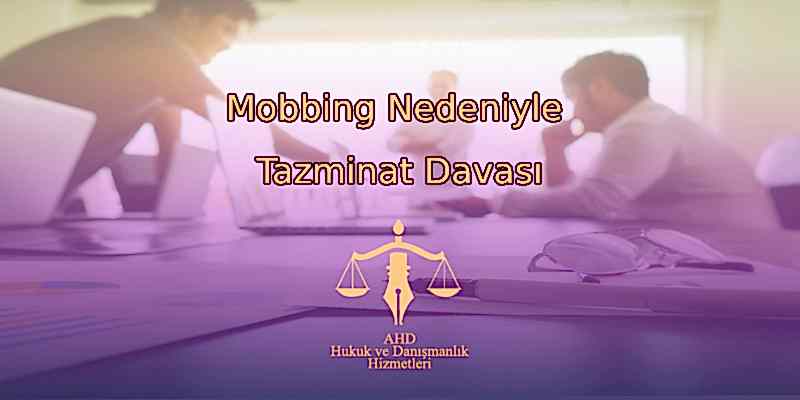 Mobbing Nedeniyle Tazminat Davası