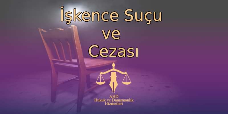 İşkence Suçu ve Cezası