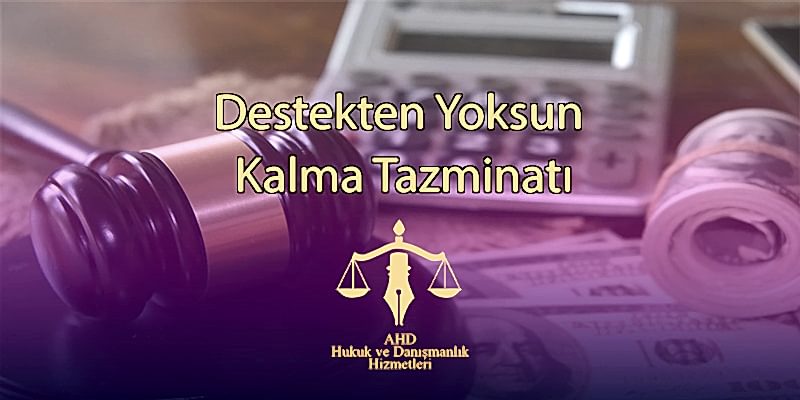 Destekten yoksun kalma tazminatı