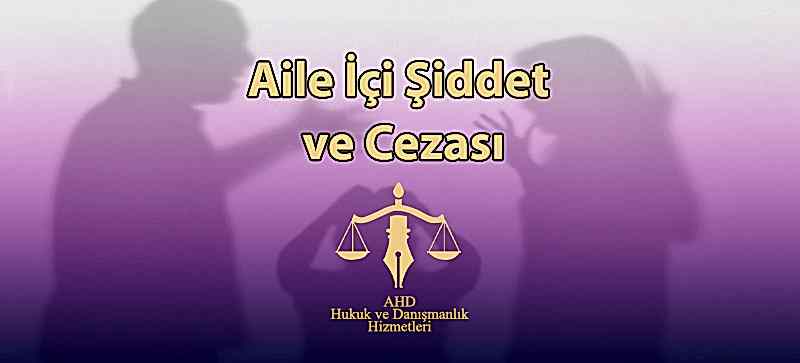 Aile İçi Şiddet ve Cezası