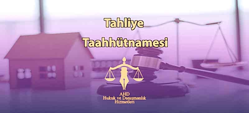 Tahliye Taahhütnamesi