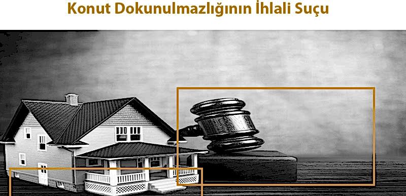 Konut Dokunulmazlığının İhlali Suçu 2023 - TCK 116 Cezası