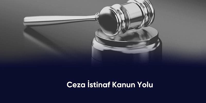 Ceza İstinaf Kanun Yolu